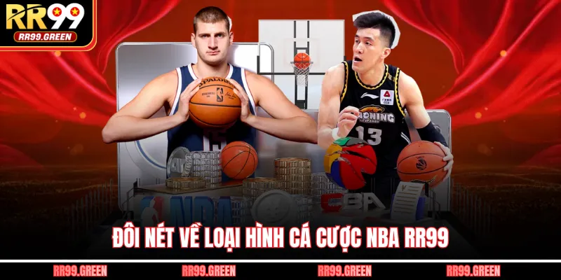 Đôi nét về loại hình cá cược NBA RR99